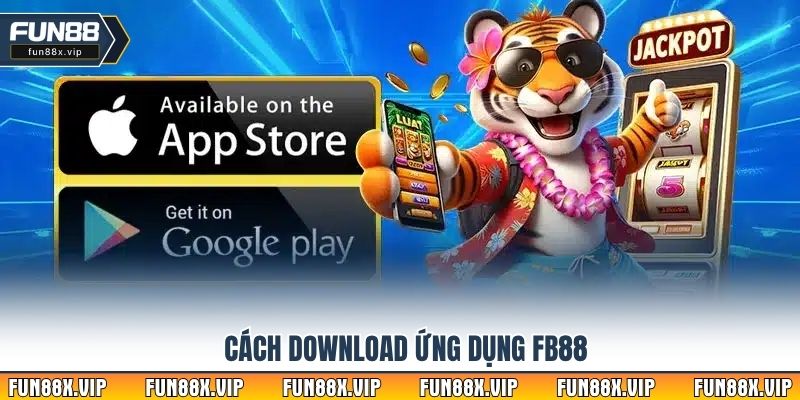 Cách download ứng dụng Fun88