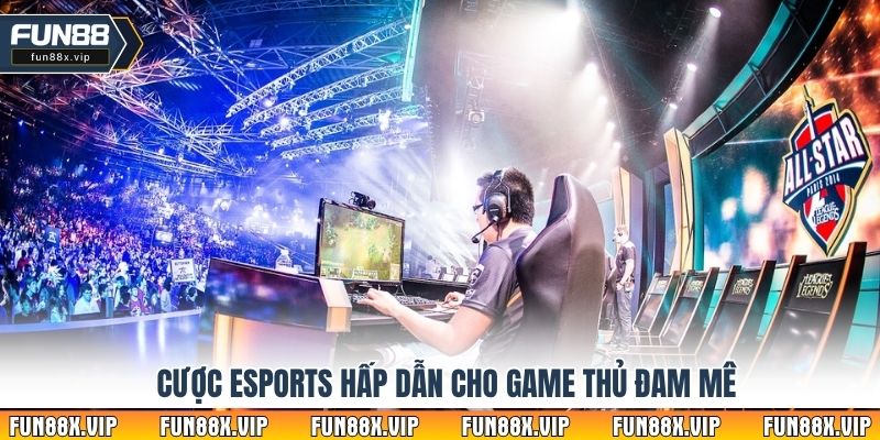 Cược eSports hấp dẫn cho game thủ đam mê