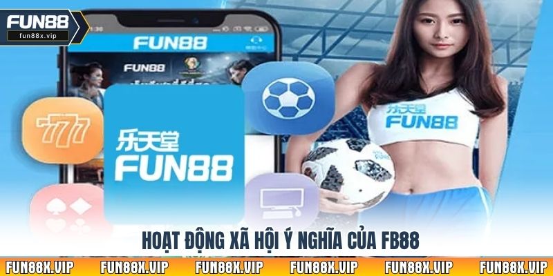 Hoạt động xã hội ý nghĩa của Fun88
