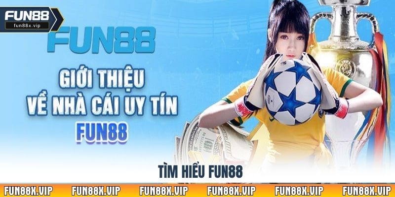 Tìm hiểu Fun88