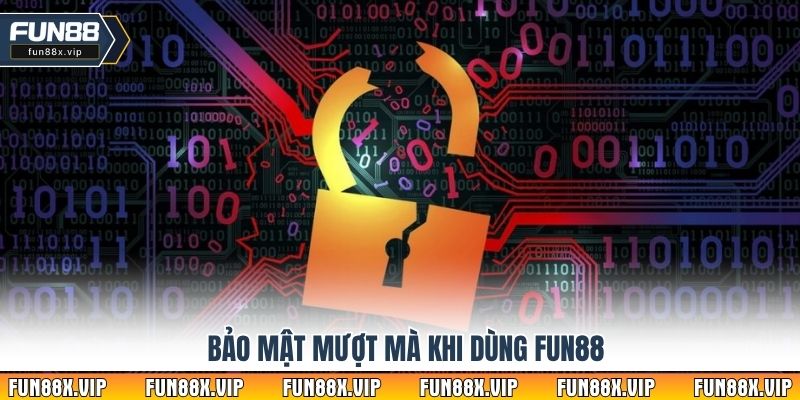 Bảo mật mượt mà khi dùng Fun88
