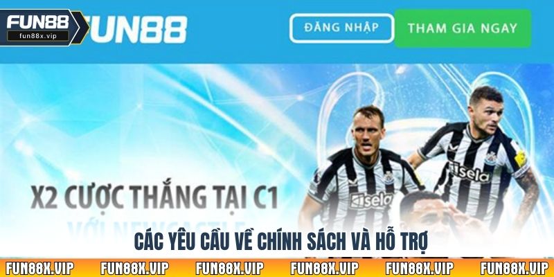 Các yêu cầu về chính sách và hỗ trợ