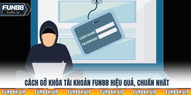 Cách gỡ khóa tài khoản Fun88 hiệu quả, chuẩn nhất