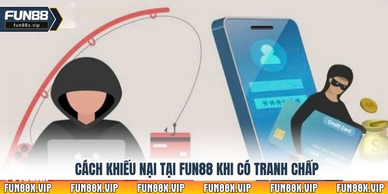 Cách khiếu nại tại Fun88 khi có tranh chấp