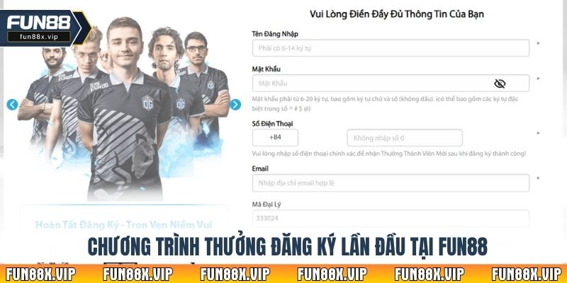 Chương trình thưởng đăng ký lần đầu tại Fun88