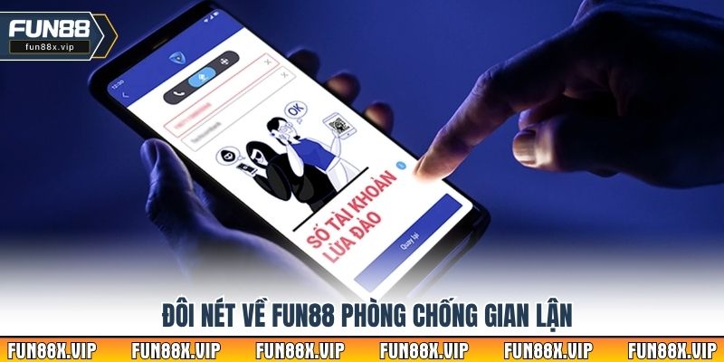 Đôi nét về fun88 phòng chống gian lận