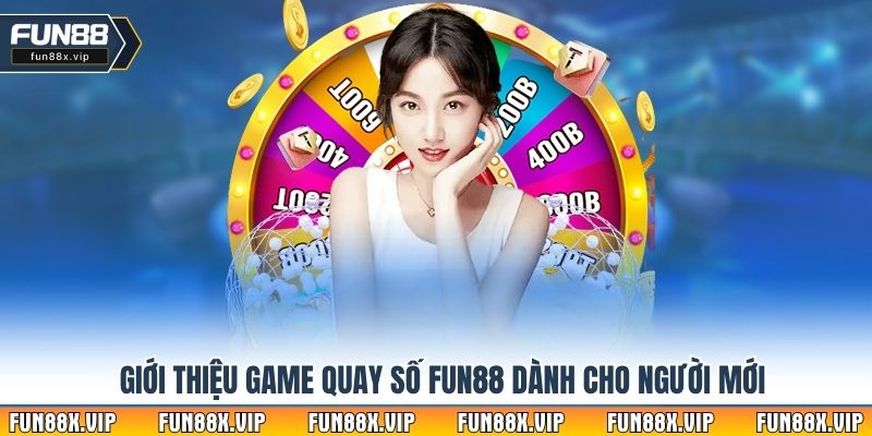 Giới thiệu game quay số Fun88 dành cho người mới