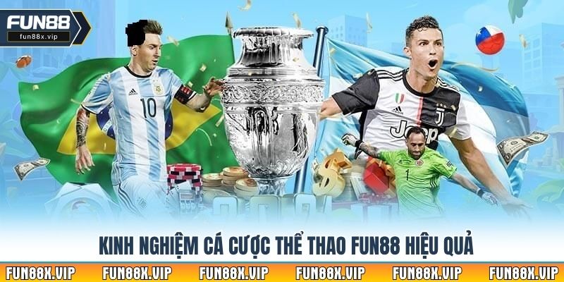 Kinh nghiệm cá cược thể thao Fun88 hiệu quả