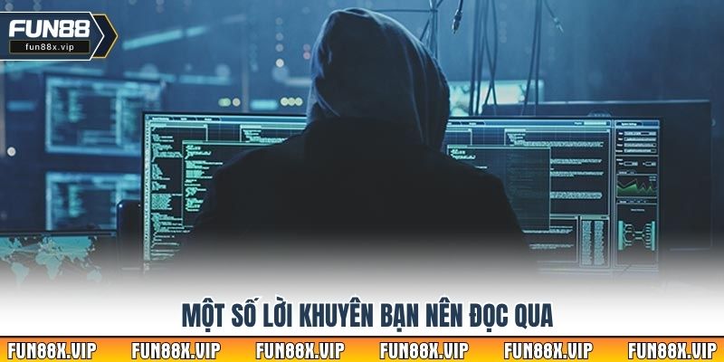 Một số lời khuyên bạn nên đọc qua 