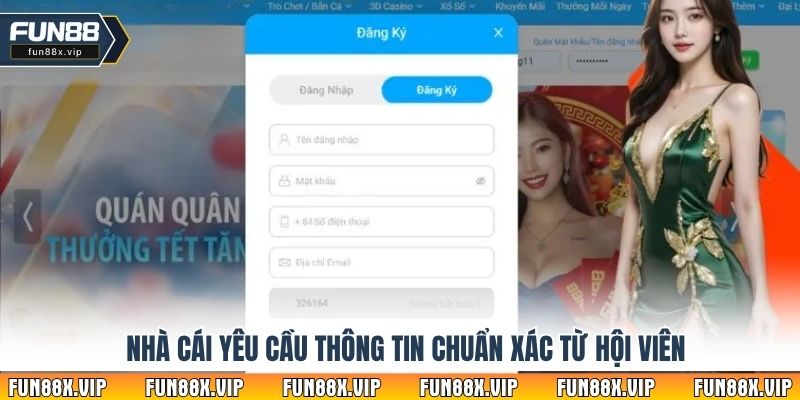 Nhà cái yêu cầu thông tin chuẩn xác từ hội viên